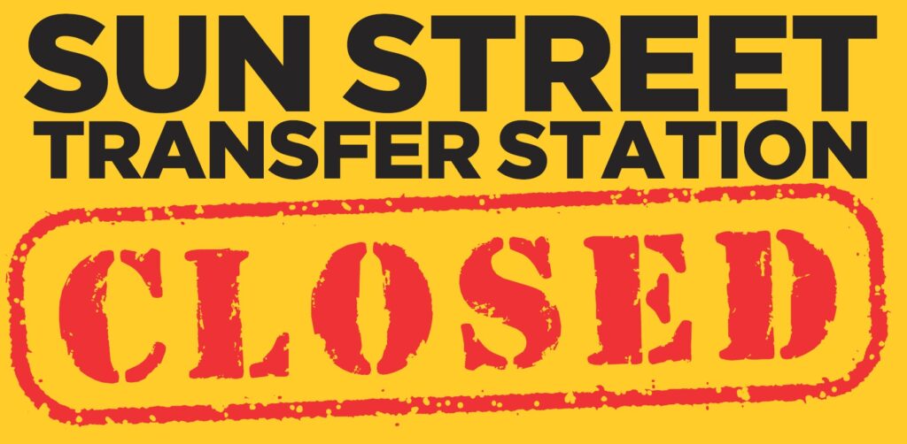 Sun St Transfer Station Closed